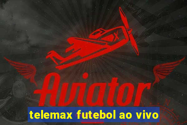 telemax futebol ao vivo